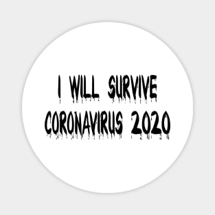 I Will Survive Corona 2020 T-Shirt Magnet